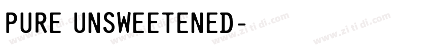 PURE UNSWEETENED字体转换
